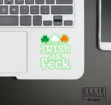 Load image into Gallery viewer, "Irish as Feck" Sticker
