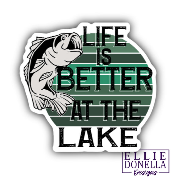 Life is Better At the Lake  Waterproof/Uv resistant 3" Sticker