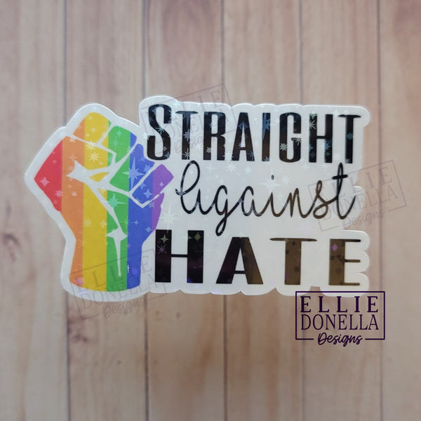 "Straight Against Hate" LGBTQ+ 3" Pride STICKER