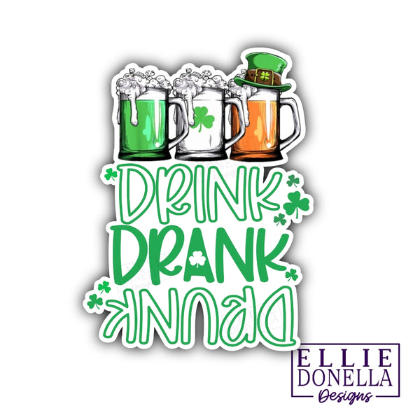 Drink Drank Drunk St Patrick's Day Waterproof Sticker