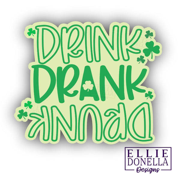 Drink Drank Drunk St. Patrick's Day Sticker