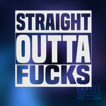 Load image into Gallery viewer, Straight Outta Fucks 5" DECAL