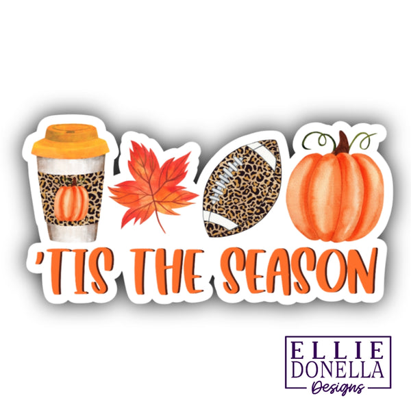 'Tis the Season _ Autumn Themed 3in Sticker