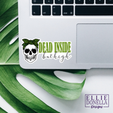 "Dead Inside but High" 3in Sticker