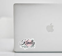 "Kindly Fuck Off" Sticker
