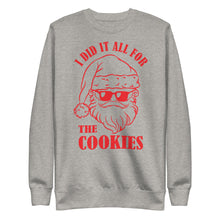Load image into Gallery viewer, "I Did It All for the Cookies" Santa/Christmas Premium Sweatshirt
