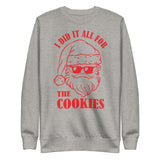 "I Did It All for the Cookies" Santa/Christmas Premium Sweatshirt