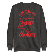 Load image into Gallery viewer, "I Did It All for the Cookies" Santa/Christmas Premium Sweatshirt
