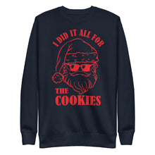 Load image into Gallery viewer, "I Did It All for the Cookies" Santa/Christmas Premium Sweatshirt
