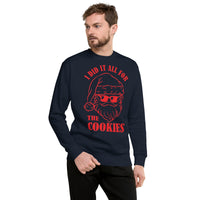 "I Did It All for the Cookies" Santa/Christmas Premium Sweatshirt