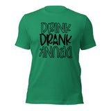 Drink Drank Drunk St Patrick's Day Soft T-Shirt - Unisex